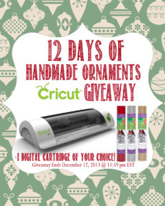 12 Days of Handmade Ornaments Cricut Giveaway