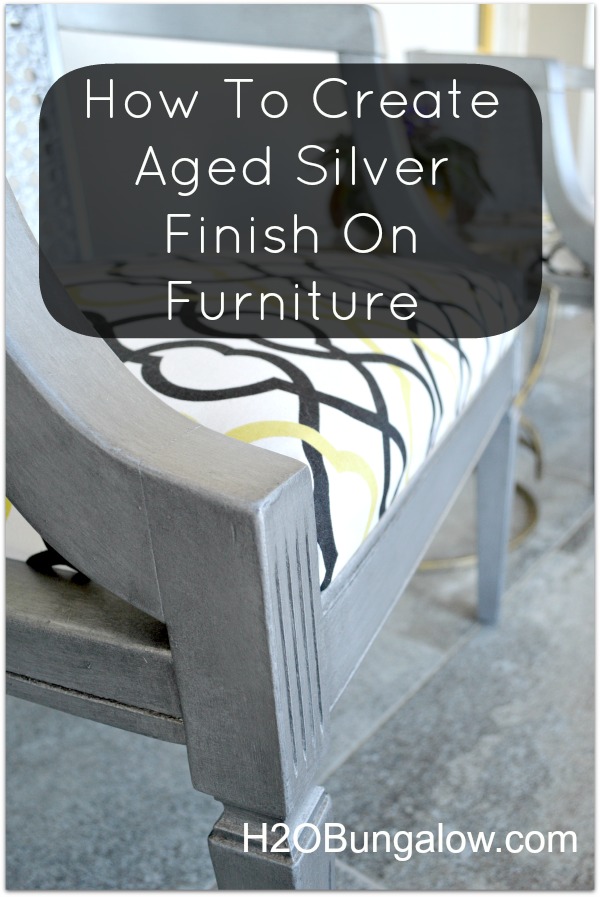 How to create an aged silver finish on furniture at H2OBungalow.com