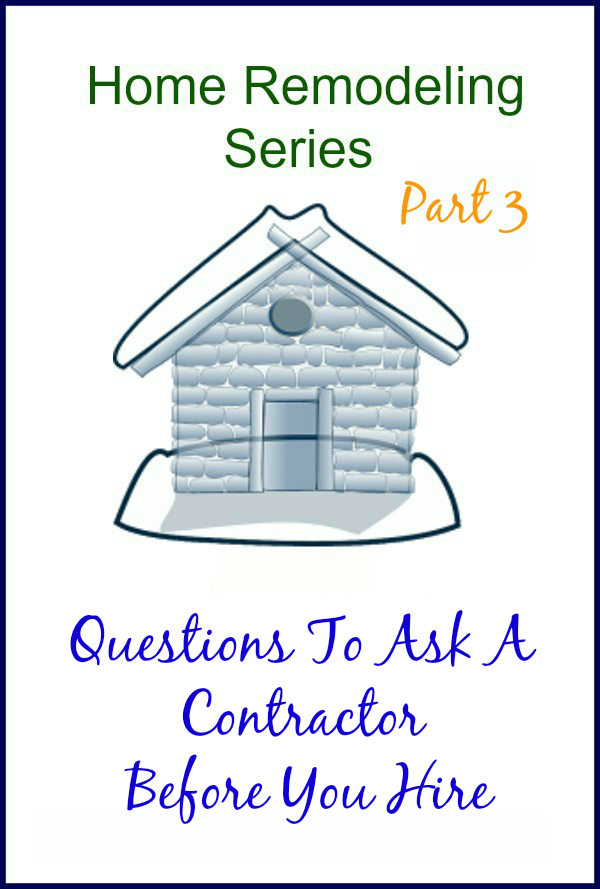 Questions-To-Ask-A-Contractor-Before-You-Hire-Part-3-Of-The-Expert-Advice-Series-H2OBungalow-Remodeling-Renovating 1