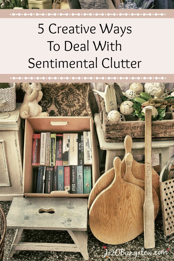 Five creative ways to deal with sentimental clutter that will help you declutter, save memories and free up space by H2OBungalow #organize #smallhomebigstyle