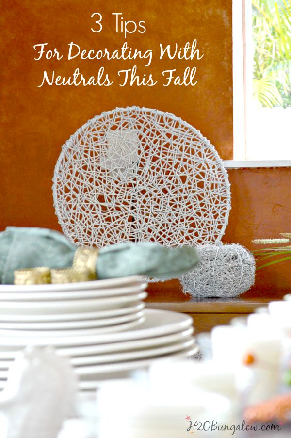 Tips for decorating with neutrals this season and how I easily upcycled and transformed my pieces into neutral home decor for the season. www.H2OBungalow.com #falldecor #FinishMaxPro 