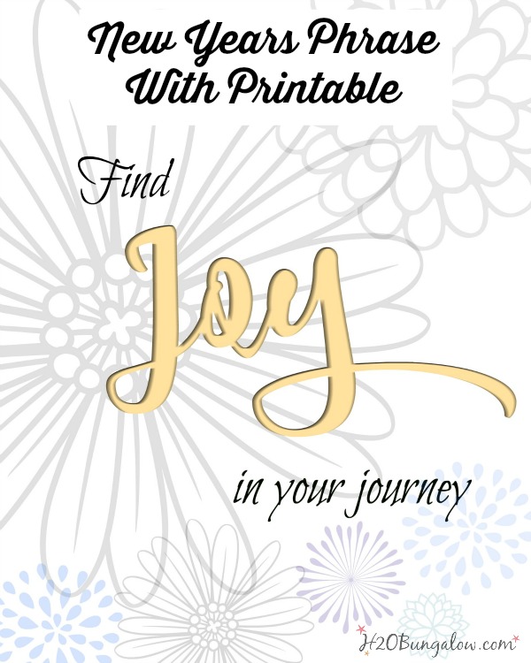 Find Joy in your journey, my phrase for 2016. Download the free pdf printable to frame. www.H2OBungalow.com 