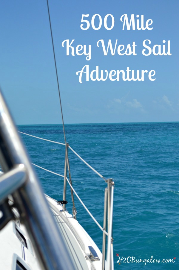 500 mile key west sailing adventure down the coast of florida to Key West -H2OBungalow