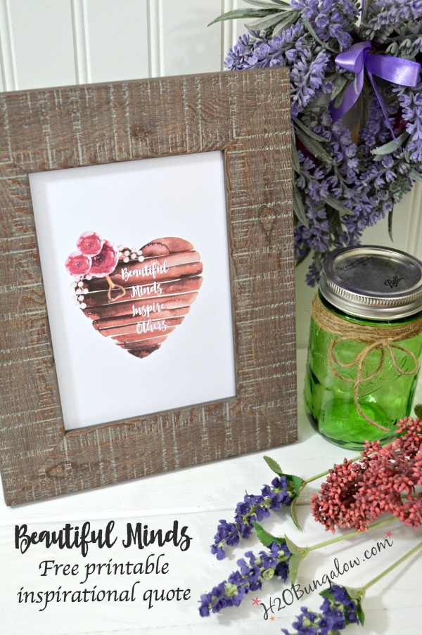 Free Inspirational printable of Beautiful Minds Inspire Others. Simple download instructions with tips for a frame worthy print. Easy DIY home decor project 