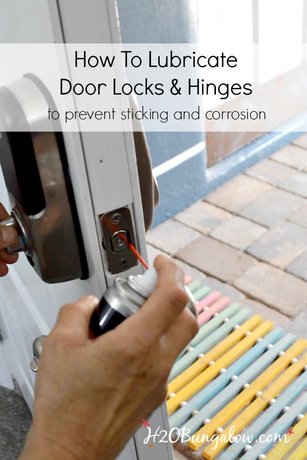 How to lubricate door locks and hinges to prevent sticking and corrosion by H2OBungalow