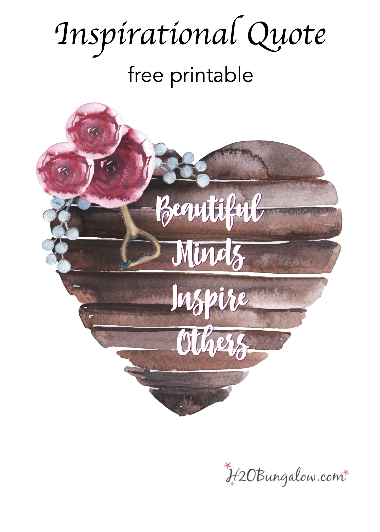 Free Inspirational printable of Beautiful Minds Inspire Others. Simple download instructions with tips for a frame worthy print. Easy DIY home decor project by H2OBungalow