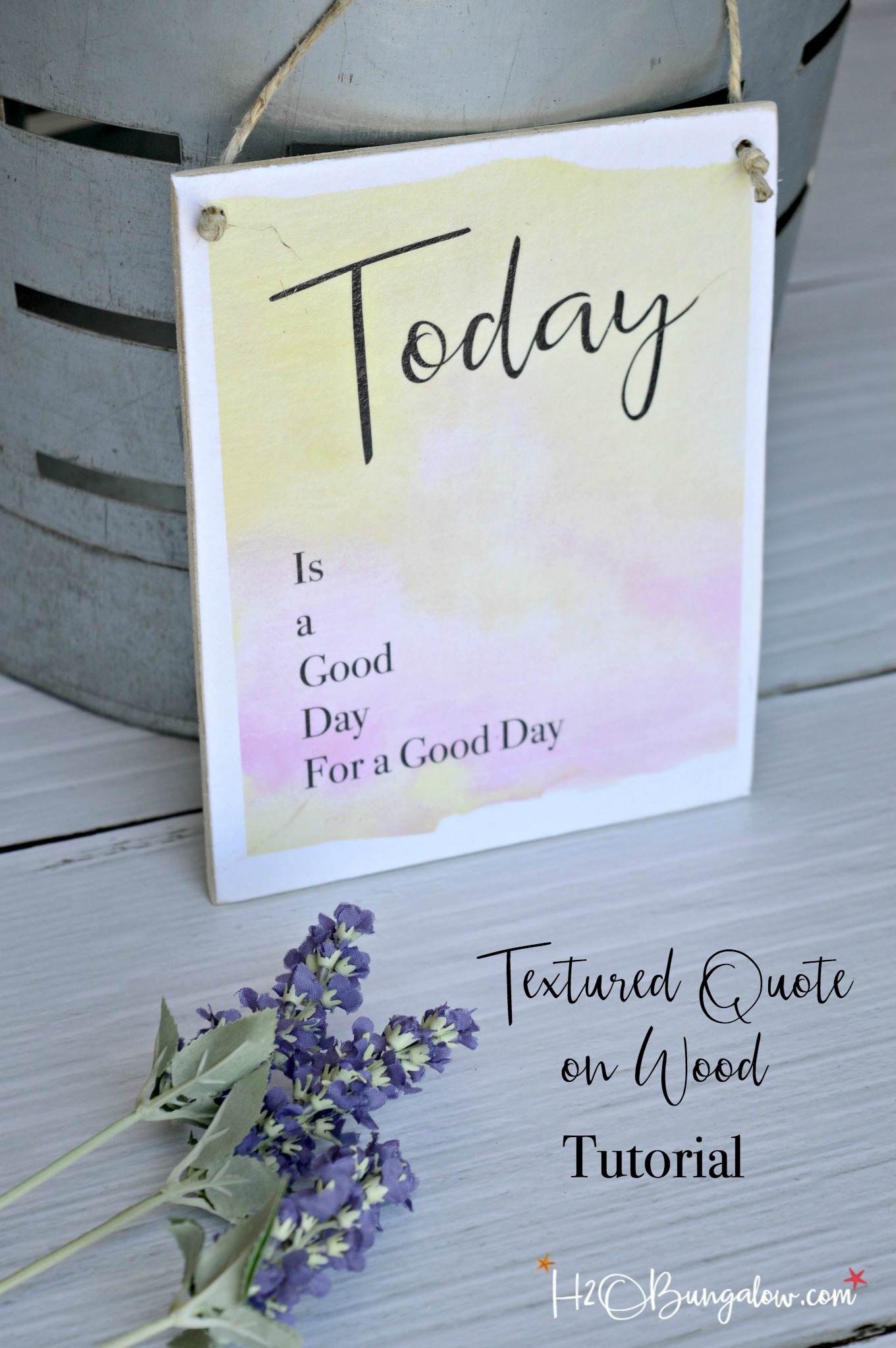 Tutorial to make a DIY hanging wood plaque with inspirational saying Today is a Good Day For a Good Day includes a free downloadable graphic printable. 