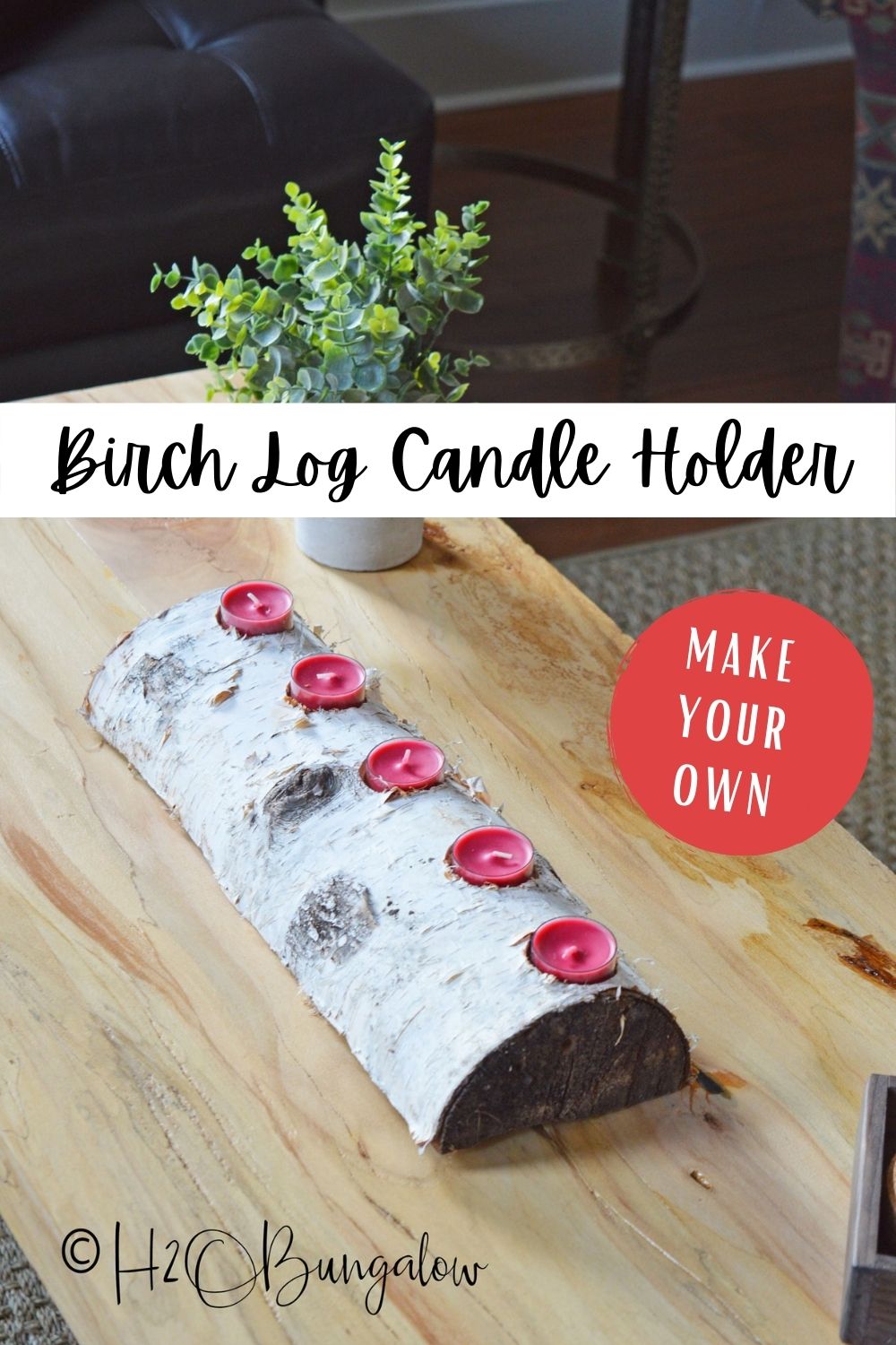 DIY Birch Log Candle Stick Holders - Southern Revivals