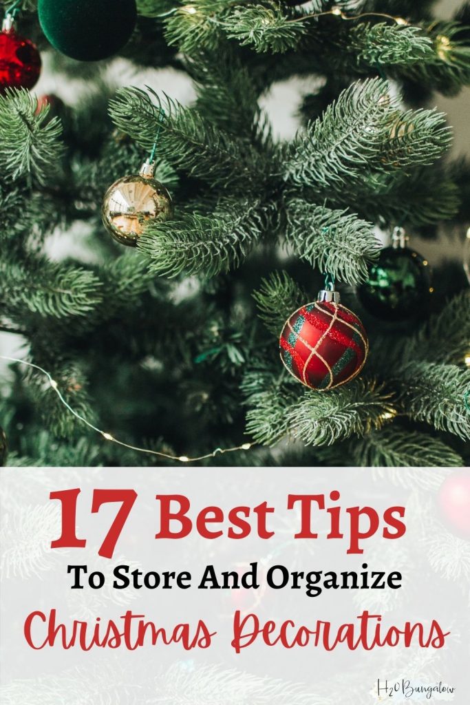 image of Christmas tree branches with Red and green and gold ornaments with text 17 Best Tips to Store and Organize Christmas Decorations